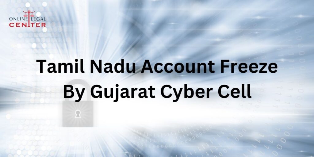 Tamil Nadu Account Freeze By Gujarat Cyber Cell