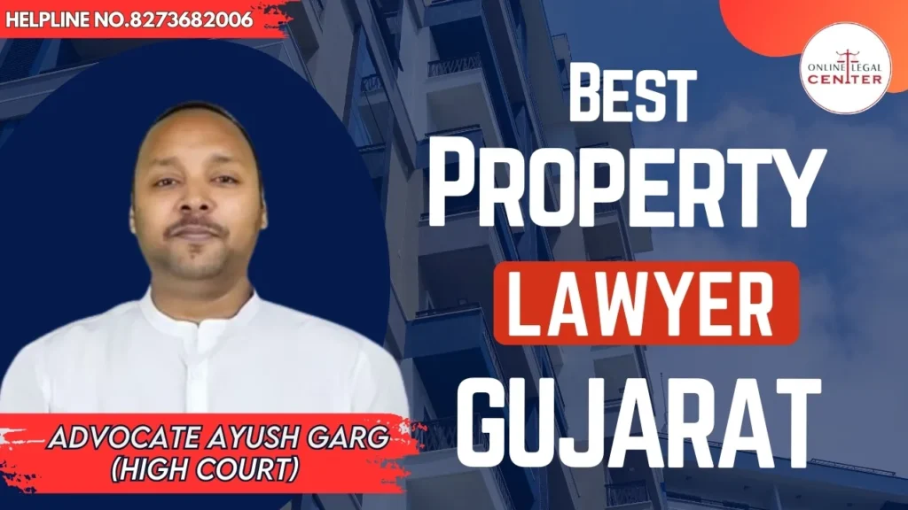 Best Property Lawyer In Gujarat