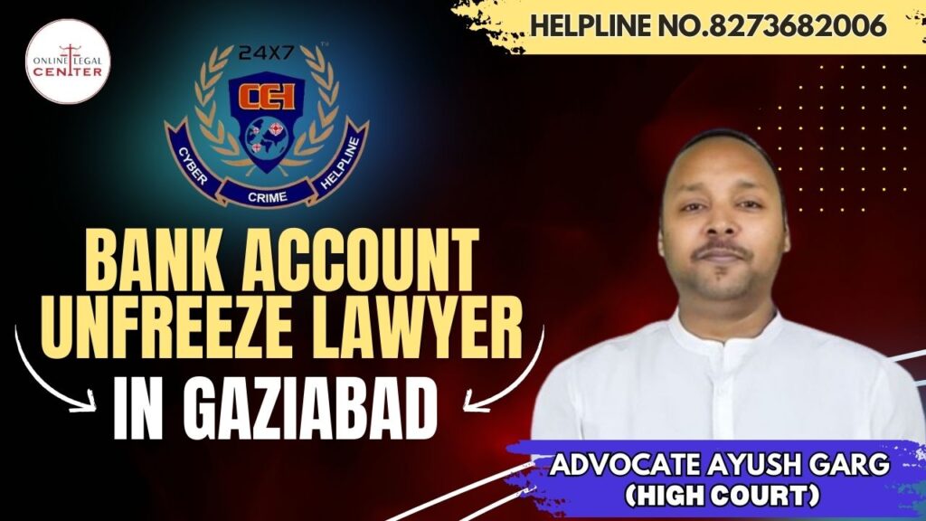 bank account unfreeze lawyer in gaziabad