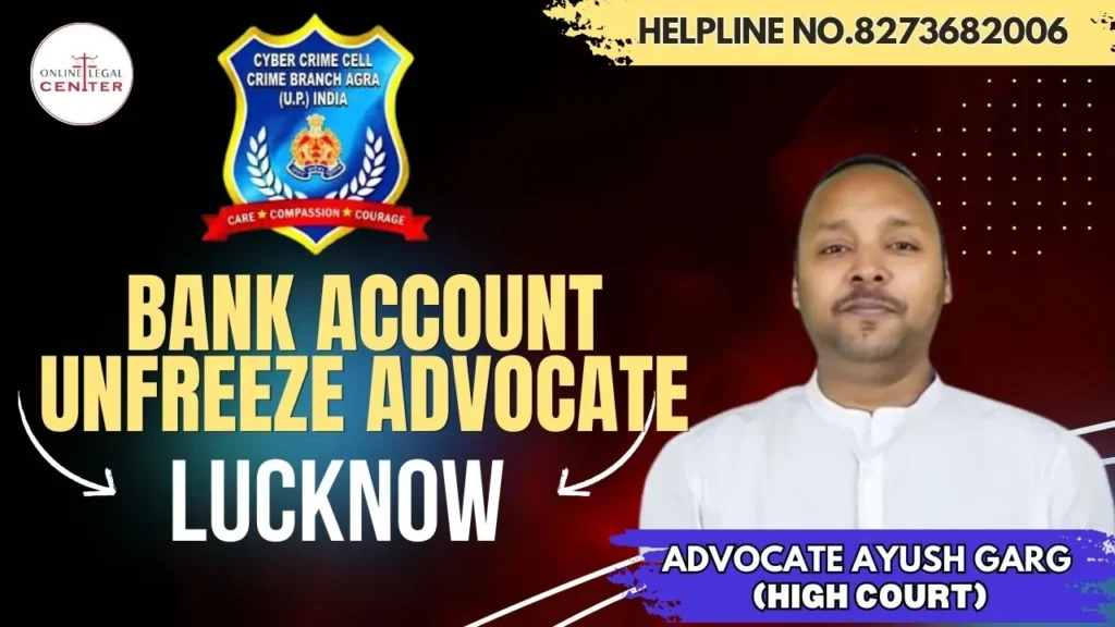 BANK ACCOUNT UNFREEZE ADVOCATE LUCKNOW