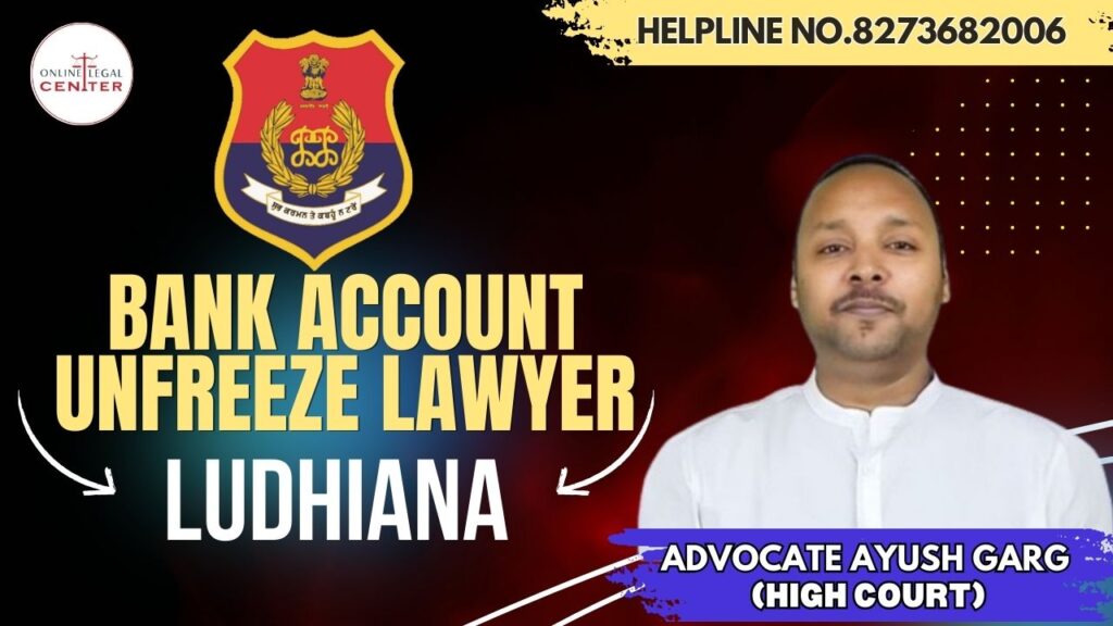 bank account unfreeze lawyer in ludhiana