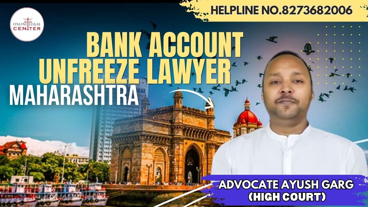 bank account unfreeze lawyer in maharashtra