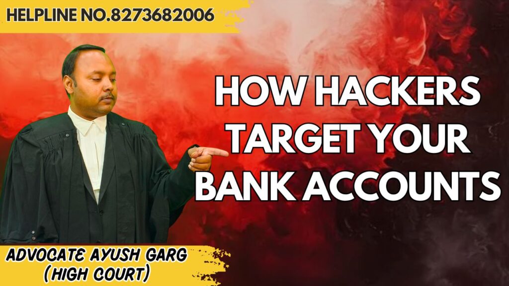 How Hackers Target Your Bank Accounts