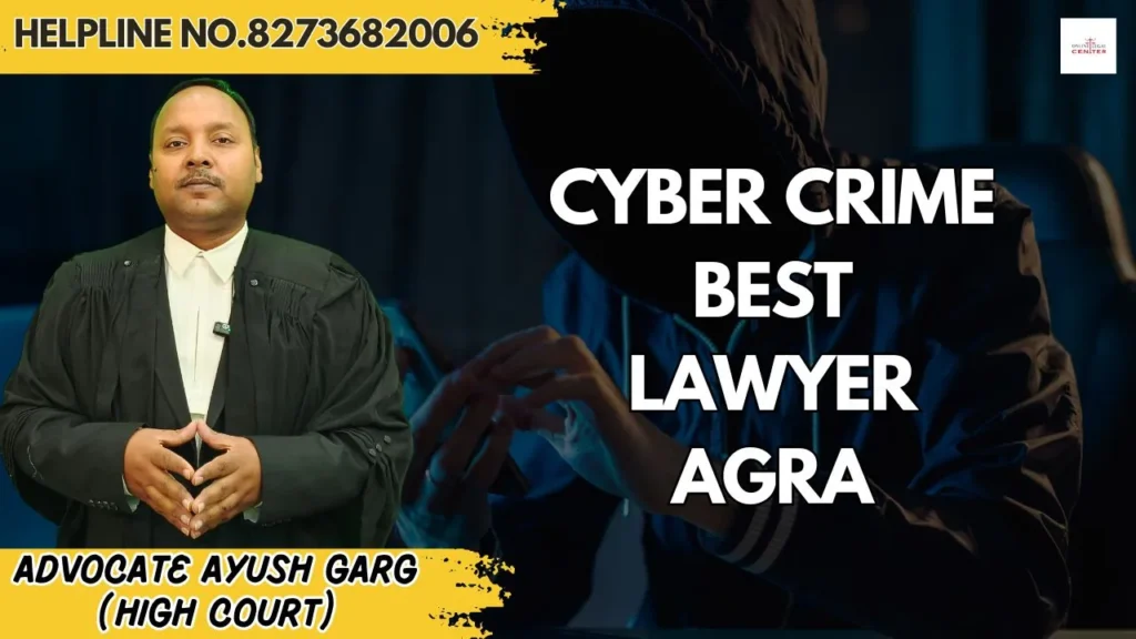 Cyber Crime Best Lawyer Agra