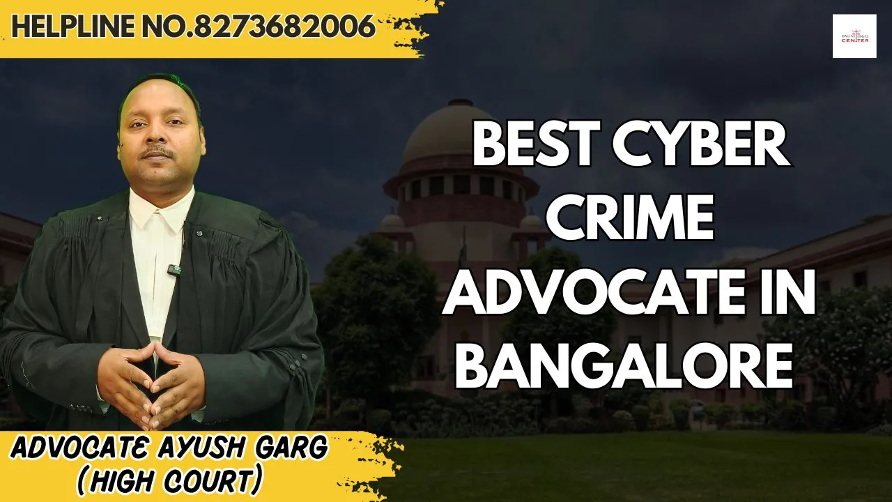 Best Cyber Crime Advocate in Bangalore