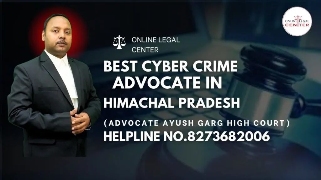 Best Cyber Crime Advocate in Himachal Pradesh