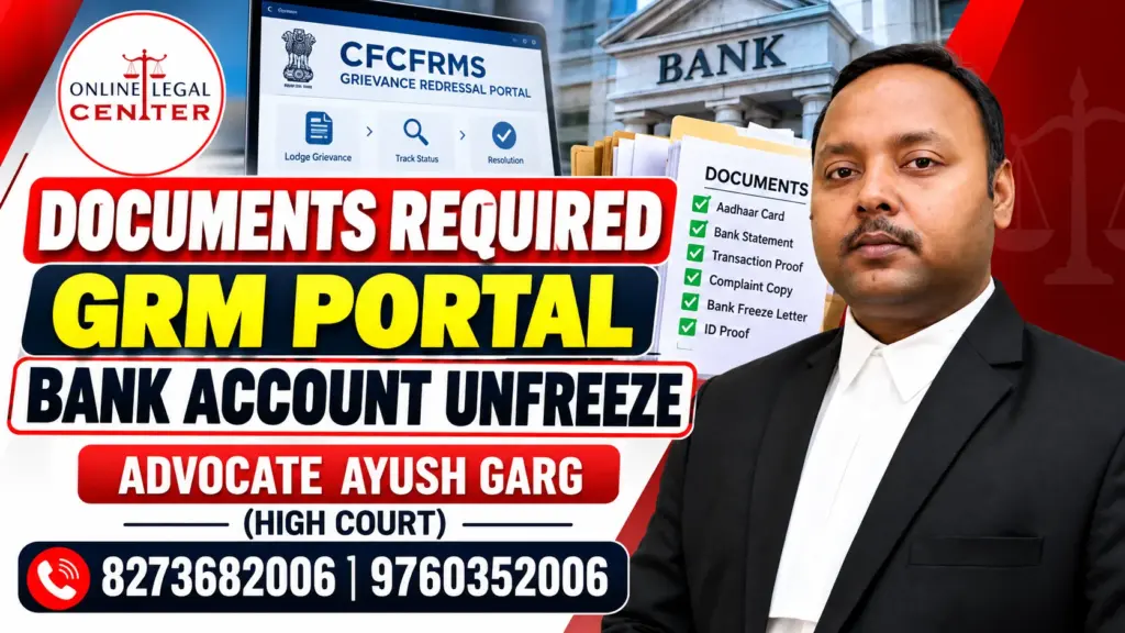 Documents Required for GRM Portal Bank Account Unfreeze | Advocate Ayush Garg
